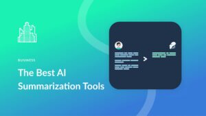 Boost Productivity with AI-Powered Summarization Tools